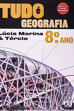 Capa do livro Tudo É Geografia. 8º Ano