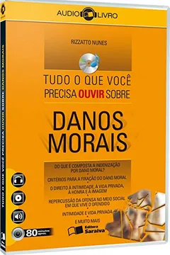 Livro Tudo o que Você Precisa Ouvir Sobre Danos Morais - Audiolivro - Resumo, Resenha, PDF, etc.