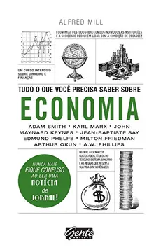 Livro Tudo o que Você Precisa Saber Sobre Economia - Resumo, Resenha, PDF, etc.