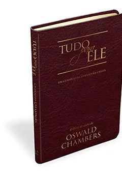 Livro Tudo para Ele: Um clássico da literatura cristã - Resumo, Resenha, PDF, etc.