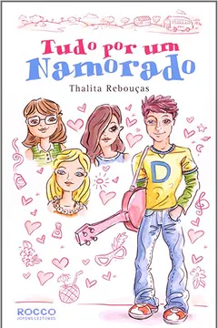 Livro Tudo por Um Namorado - Resumo, Resenha, PDF, etc.