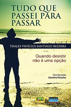 Livro Tudo que Passei Para Passar - Resumo, Resenha, PDF, etc.