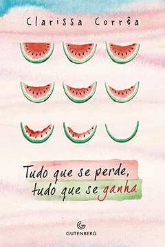 Livro Tudo que Se Perde, Tudo que Se Ganha - Resumo, Resenha, PDF, etc.