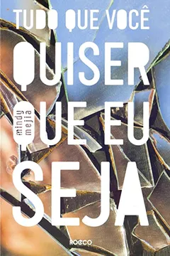 Livro Tudo que você quiser que eu seja - Resumo, Resenha, PDF, etc.