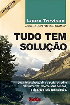 Livro Tudo Tem Solução - Resumo, Resenha, PDF, etc.