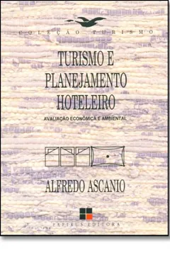 Livro Turismo E Planejamento Hoteleiro. Avaliação Econômica E Ambiental - Resumo, Resenha, PDF, etc.