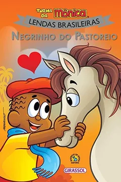 Livro Turma da Mônica Lendas Capa Nova: Negrinho do Pastoreio: 09 - Resumo, Resenha, PDF, etc.