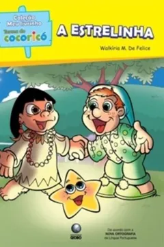 Livro Turma Do Cocorico. A Estrelinha - Resumo, Resenha, PDF, etc.
