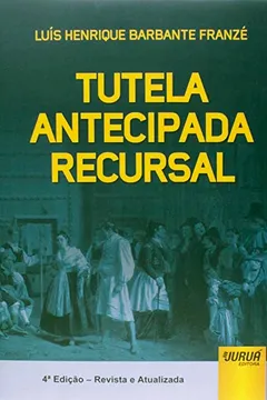 Livro Tutela Antecipada Recursal - Resumo, Resenha, PDF, etc.