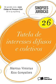 Livro Tutela de Interesses Difusos e Coletivos - Coleção Sinopses Jurídicas 26 - Resumo, Resenha, PDF, etc.
