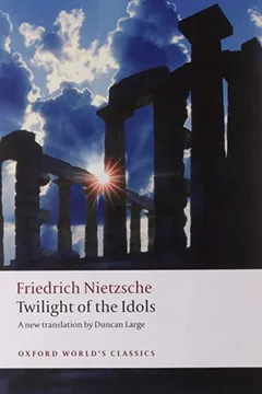 Livro Twilight of the Idols: Or How to Philosophize with a Hammer - Resumo, Resenha, PDF, etc.