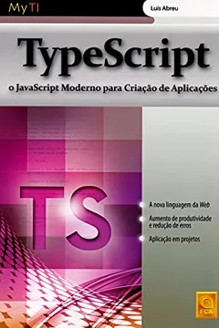 Livro Typescript. O Javascript Moderno Para Criação de Aplicações - Resumo, Resenha, PDF, etc.