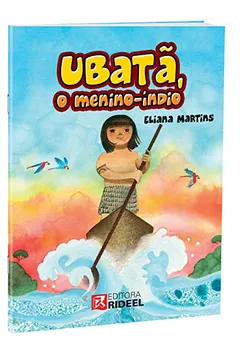 Livro Ubatã. O Menino. Índio - Resumo, Resenha, PDF, etc.