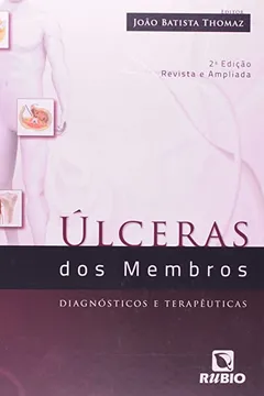 Livro Úlceras dos Membros. Diagnósticos e Terapêuticas - Resumo, Resenha, PDF, etc.