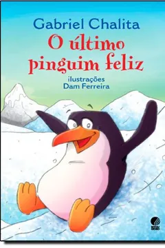 Livro Ultimo Pinguim Feliz, O - Resumo, Resenha, PDF, etc.