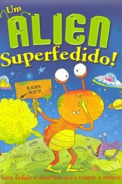 Livro Um Alien Superfedido! - Resumo, Resenha, PDF, etc.