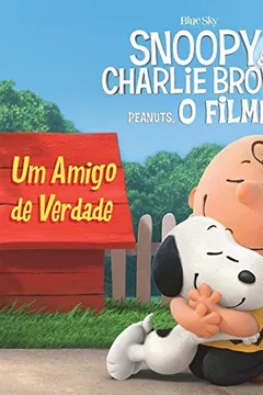 Livro Um Amigo de Verdade - Coleção Snoopy & Charlie Brown - Resumo, Resenha, PDF, etc.