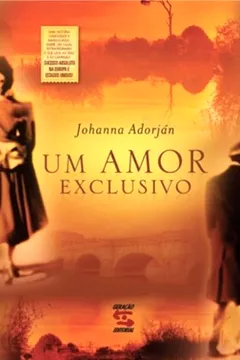 Livro Um Amor Exclusivo - Resumo, Resenha, PDF, etc.