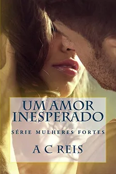 Livro Um Amor Inesperado - Resumo, Resenha, PDF, etc.