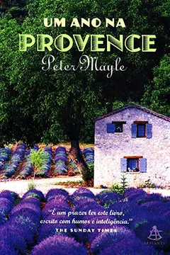Livro Um Ano na Provence - Resumo, Resenha, PDF, etc.