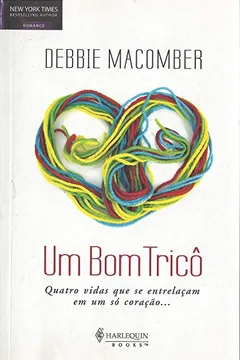 Livro Um Bom Tricô. Quatro Vidas que Se Entrelaçam em Um Só Coração... - Resumo, Resenha, PDF, etc.