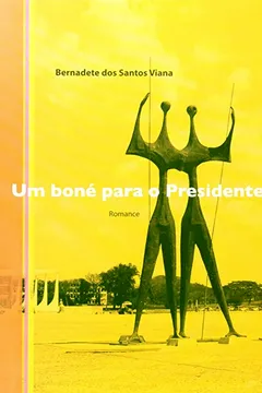 Livro Um Bone Para O Presidente - Resumo, Resenha, PDF, etc.