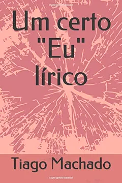 Livro Um certo "Eu" lírico - Resumo, Resenha, PDF, etc.