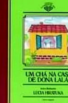 Livro Um Cha Na Casa De Dona Lala - Resumo, Resenha, PDF, etc.