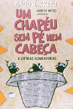 Livro Um Chapeu Sem Pe Nem Cabeca E Outras Dobraduras (Nova Ortografia) - Resumo, Resenha, PDF, etc.