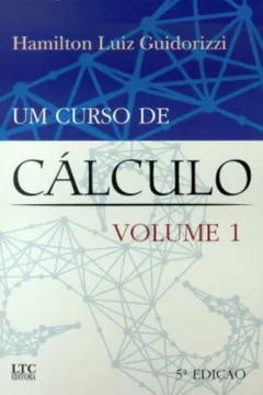 Livro Um Curso de Cálculo -Volume 1 - Resumo, Resenha, PDF, etc.