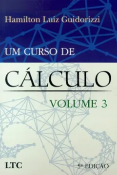 Livro Um Curso de Cálculo - Volume 3 - Resumo, Resenha, PDF, etc.