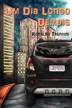 Livro Um Dia Longo Demais - Resumo, Resenha, PDF, etc.