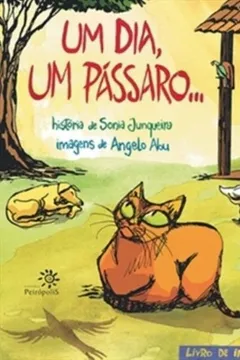 Livro Um Dia, Um Pássaro... - Resumo, Resenha, PDF, etc.