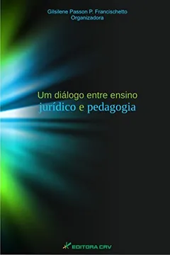 Livro Um Dialogo Entre Ensino Juridico E Pedagogia - Resumo, Resenha, PDF, etc.