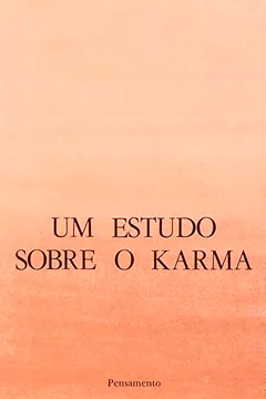Livro Um Estudo Sobre O Karma - Resumo, Resenha, PDF, etc.