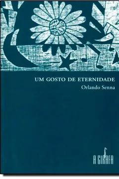 Livro Um Gosto de Eternidade - Resumo, Resenha, PDF, etc.