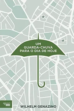 Livro Um Guarda-chuva Para o Dia de Hoje - Resumo, Resenha, PDF, etc.