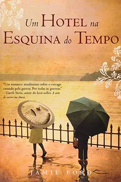 Livro Um Hotel Na Esquina Do Tempo - Resumo, Resenha, PDF, etc.