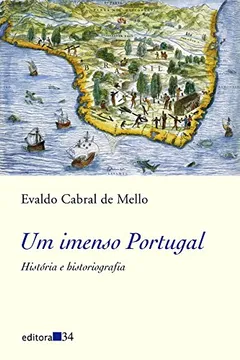 Livro Um Imenso Portugal - Resumo, Resenha, PDF, etc.