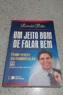 Livro Um Jeito Bom De Falar Bem - Resumo, Resenha, PDF, etc.