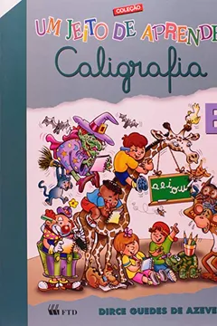 Livro Um Jeito de Aprender. Caligrafia. B - Resumo, Resenha, PDF, etc.