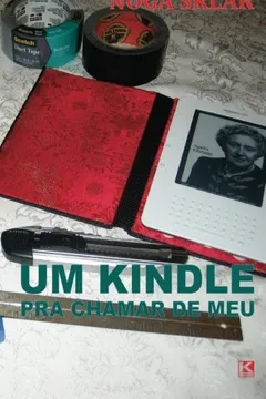 Livro Um Kindle Pra Chamar de Meu - Resumo, Resenha, PDF, etc.