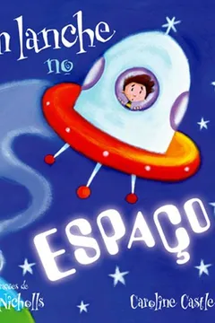 Livro Um Lanche no Espaço - Resumo, Resenha, PDF, etc.