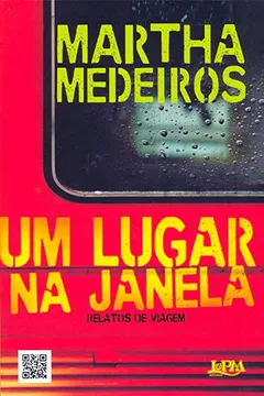 Livro Um Lugar Na Janela. Relatos De Viagem - Resumo, Resenha, PDF, etc.