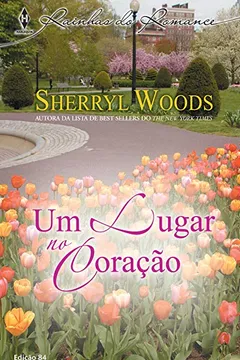 Livro Um Lugar no Coração - Coleção Harlequin Rainhas do Romance. Número 84 - Resumo, Resenha, PDF, etc.