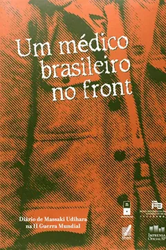 Livro Um Medico Brasileiro no Front - Resumo, Resenha, PDF, etc.
