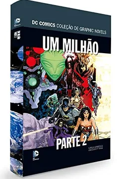 Livro Um Milhão - Parte 2. Coleção DCGN. Sagas Definitivas - Resumo, Resenha, PDF, etc.