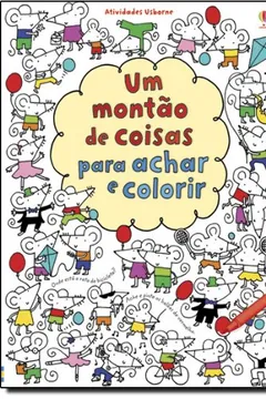 Livro Um Montão de Coisas Para Achar e Colorir - Resumo, Resenha, PDF, etc.