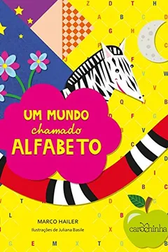 Livro Um Mundo Chamado Alfabeto - Resumo, Resenha, PDF, etc.