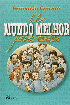 Livro Um Mundo Melhor Para Todos - Resumo, Resenha, PDF, etc.